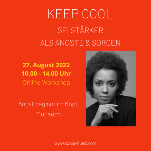 Keep Cool: Sei stärker als die Angst. @ Online per Zoom